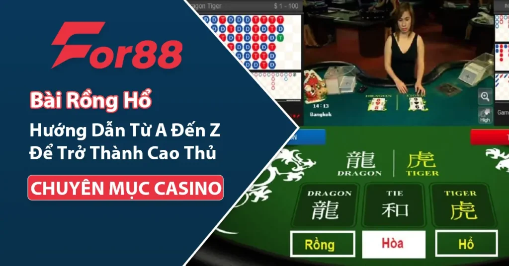 Bài rồng hổ tại nhà cái For88