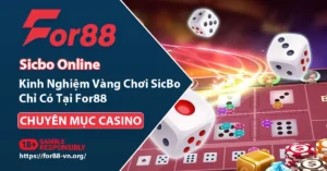 Chia sẻ kinh nghiệm chơi Sicbo Online tại For88