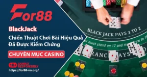 Chiến thuật chơi Blackjack hiệu quả