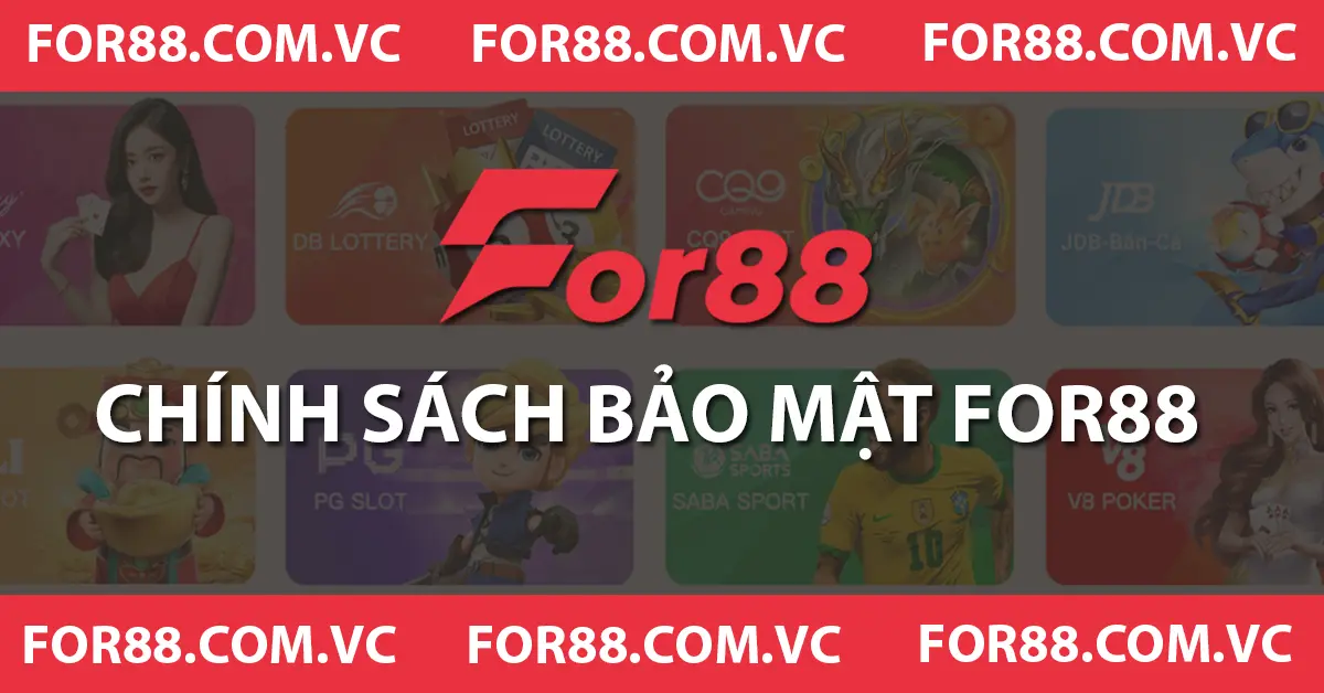 Chính sách bảo mật For88