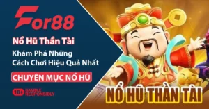 Cách chơi nổ hũ thần tài hiệu quả